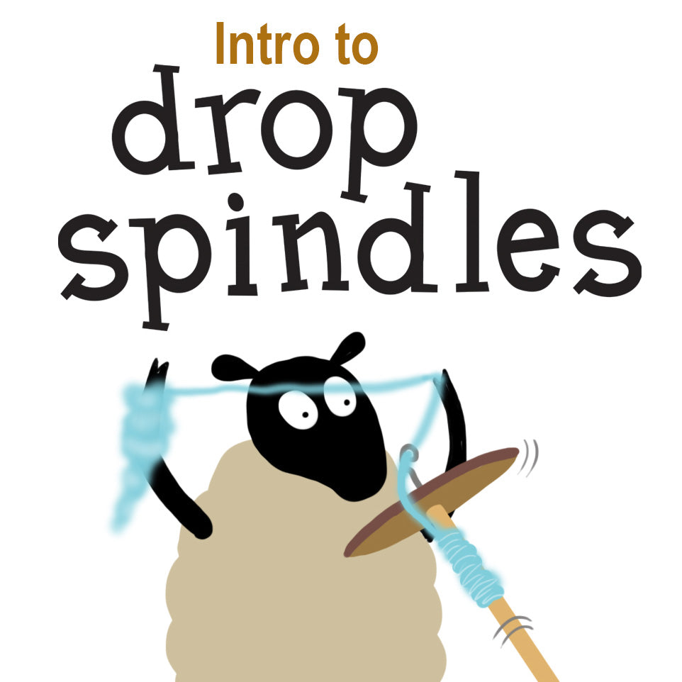 Introduction to Drop Spindles — September 2024