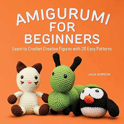 Amigurumi for Beginners (Julia Simpson)