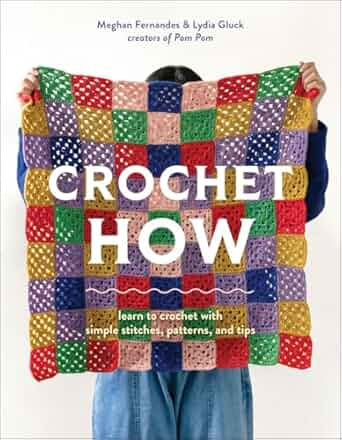 Crochet How (Megan Fernandez and Lydia Gluck / PomPom)
