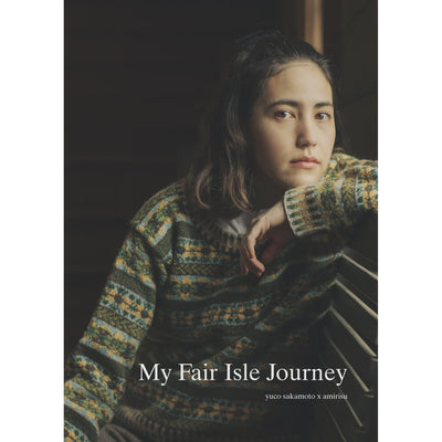 My Fair Isle Journey (Yuco Sakamoto)