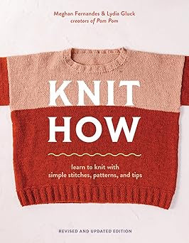 Knit How (rev. and updated ed.) (Megan Fernandes)