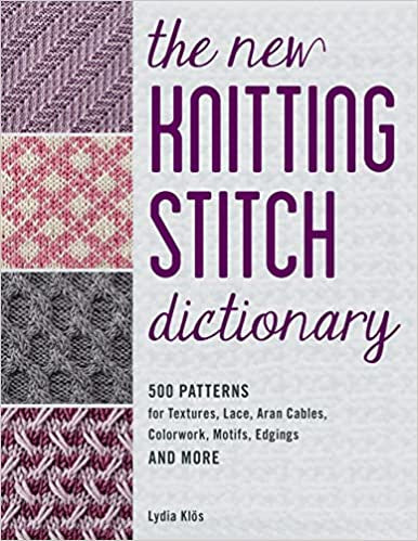 New Knitting Stitch Dictionary (Lydia Clos)