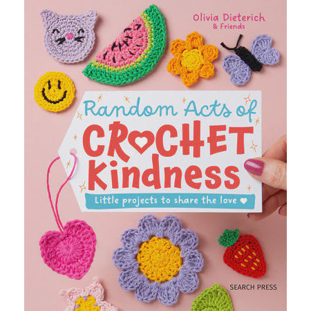 Random Acts of Crochet Kindness (Olivia Dieterich)