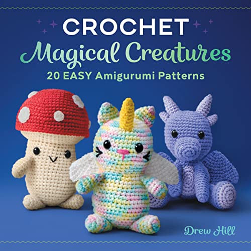 Crochet Magical Creatures (Drew Hill)