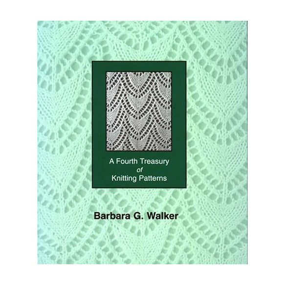 Fourth Treasury of Knitting Patterns (Barbara Walker)