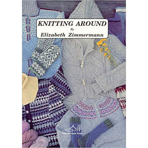 Knitting Around (Elizabeth Zimmermann)