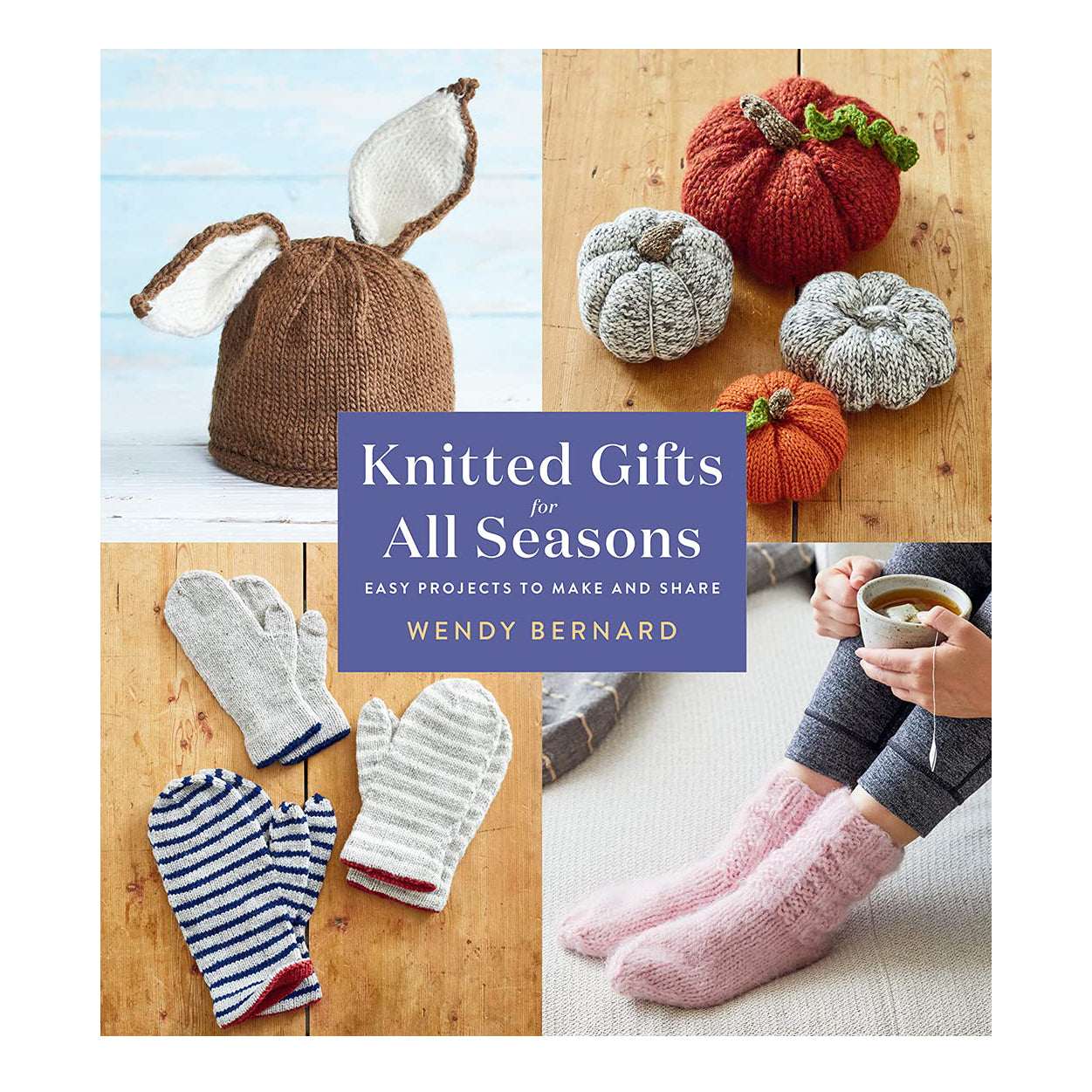 Knitted Gifts for All Seasons (Wendy Bernard)