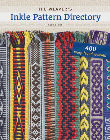 Weaver's Inkle Pattern Directory (Anne Dixon)