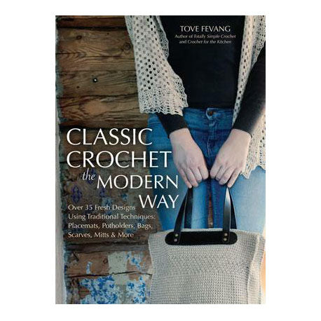 Classic Crochet the Modern Way (Tove Fevang)