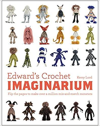 Edward's Crochet Imaginarium (Kerry Lord)