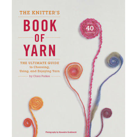 Knitter's Book of Yarn (Clara Parkes)